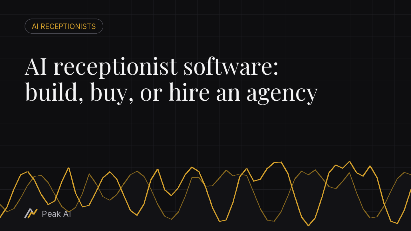 AI receptionist software: build, buy, or hire an agency