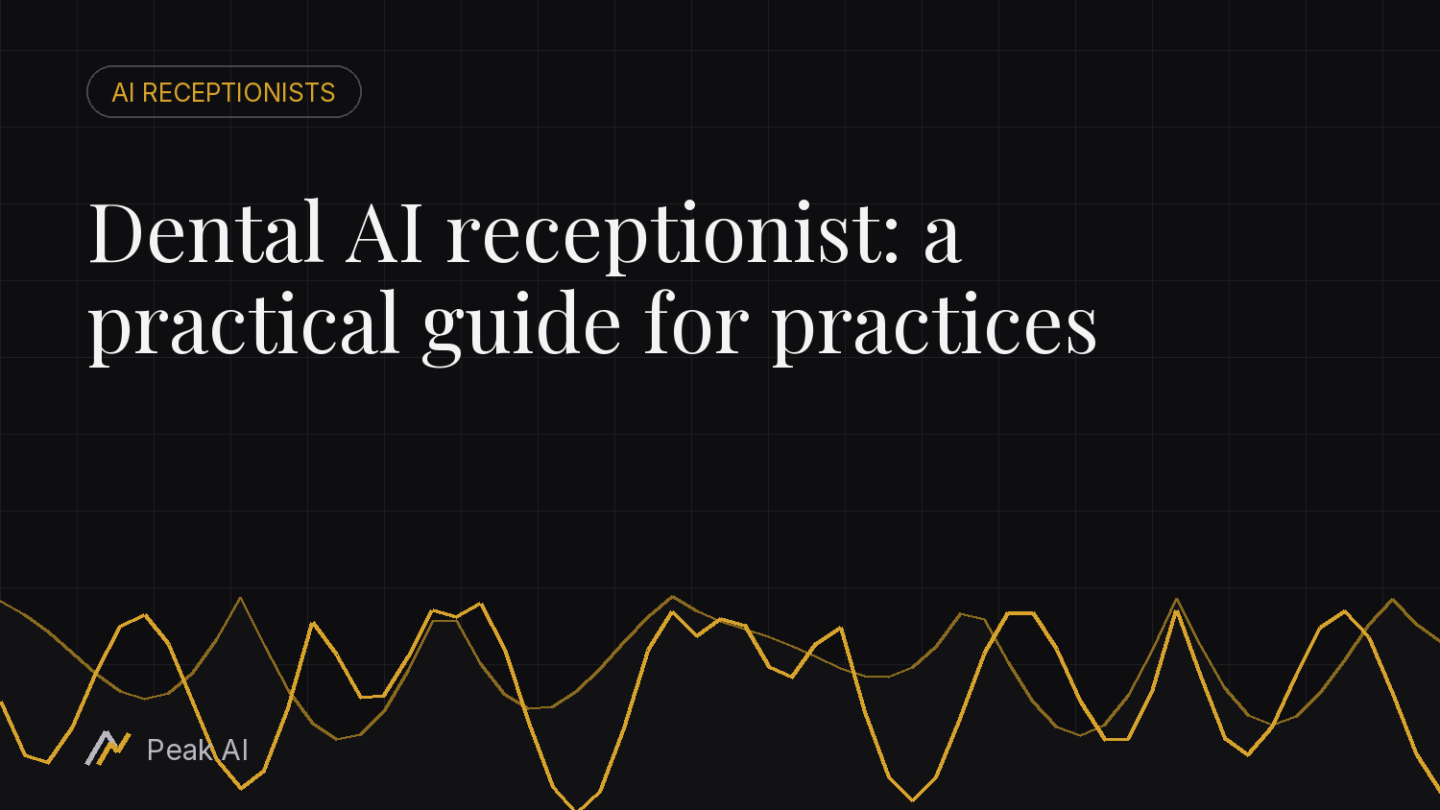 Dental AI receptionist: a practical guide for practices