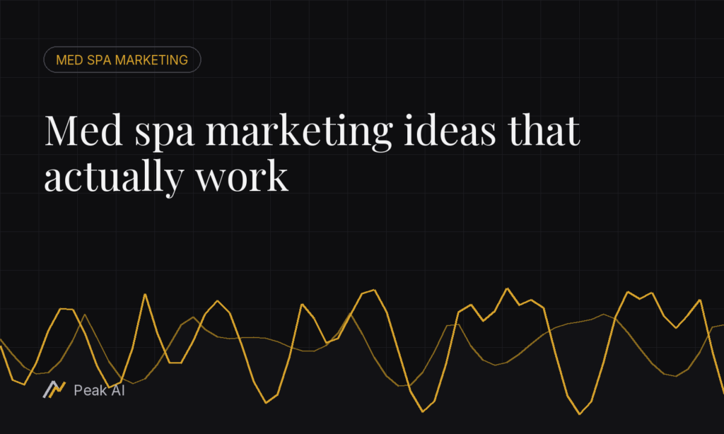 Med spa marketing ideas that actually work