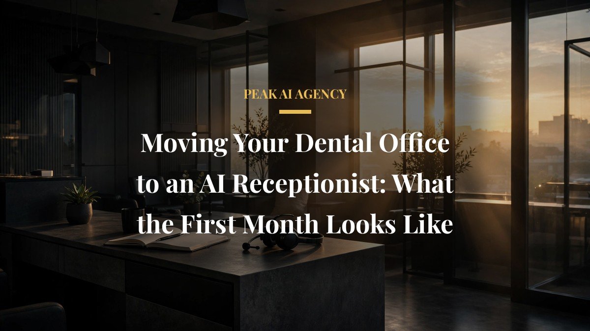 Moving Your Dental Office to an AI Receptionist: What the First Month Looks Like