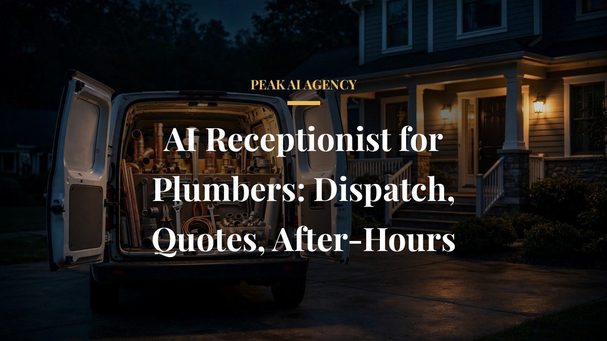 AI Receptionist for Plumbers: Dispatch, Quotes, After-Hours