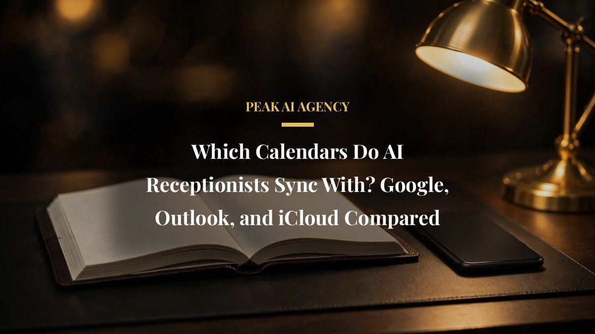 Which Calendars Do AI Receptionists Sync With? Google, Outlook, and iCloud Compared