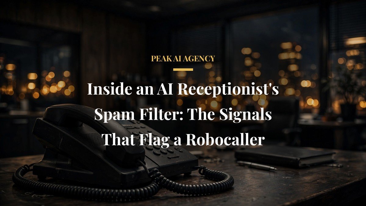 Inside an AI Receptionist’s Spam Filter: The Signals That Flag a Robocaller