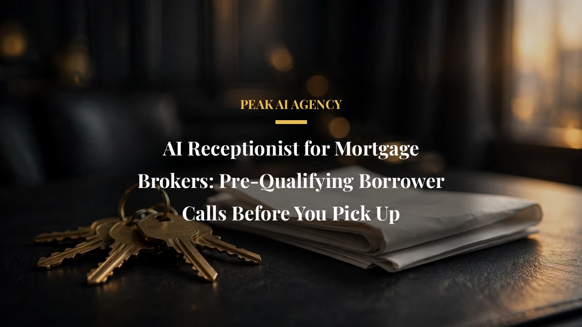 AI Receptionist for Mortgage Brokers: Pre-Qualifying Borrower Calls Before You Pick Up