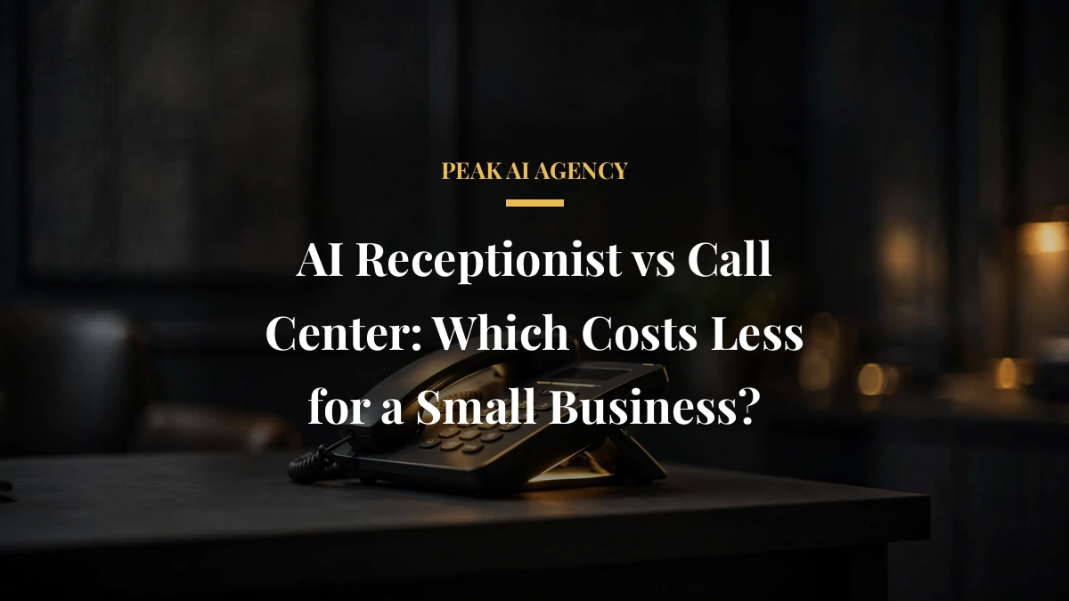 AI Receptionist vs Call Center: Which Costs Less for a Small Business?