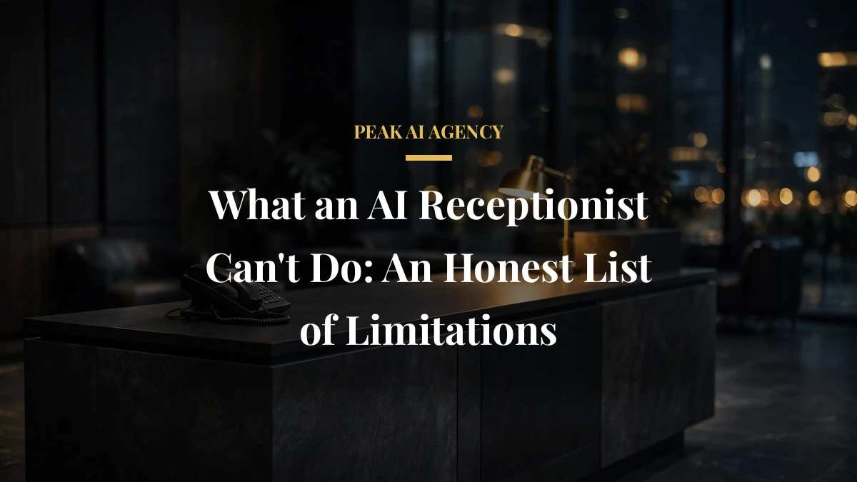 What an AI Receptionist Can’t Do: An Honest List of Limitations