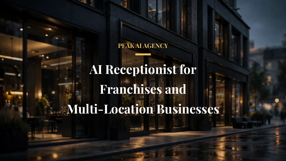 AI Receptionist for Franchises and Multi-Location Businesses