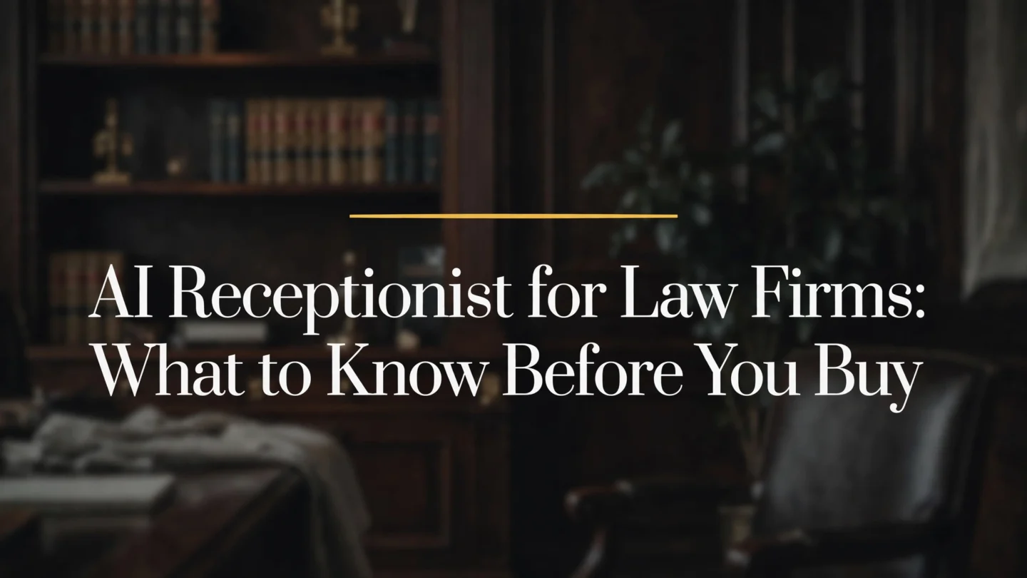 AI Receptionist for Law Firms: What to Know Before You Buy