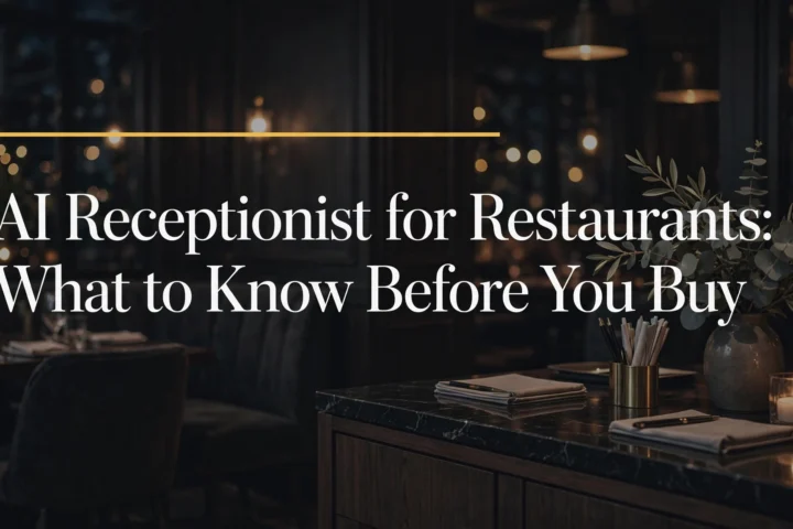 AI receptionist for restaurants - what to know before you buy
