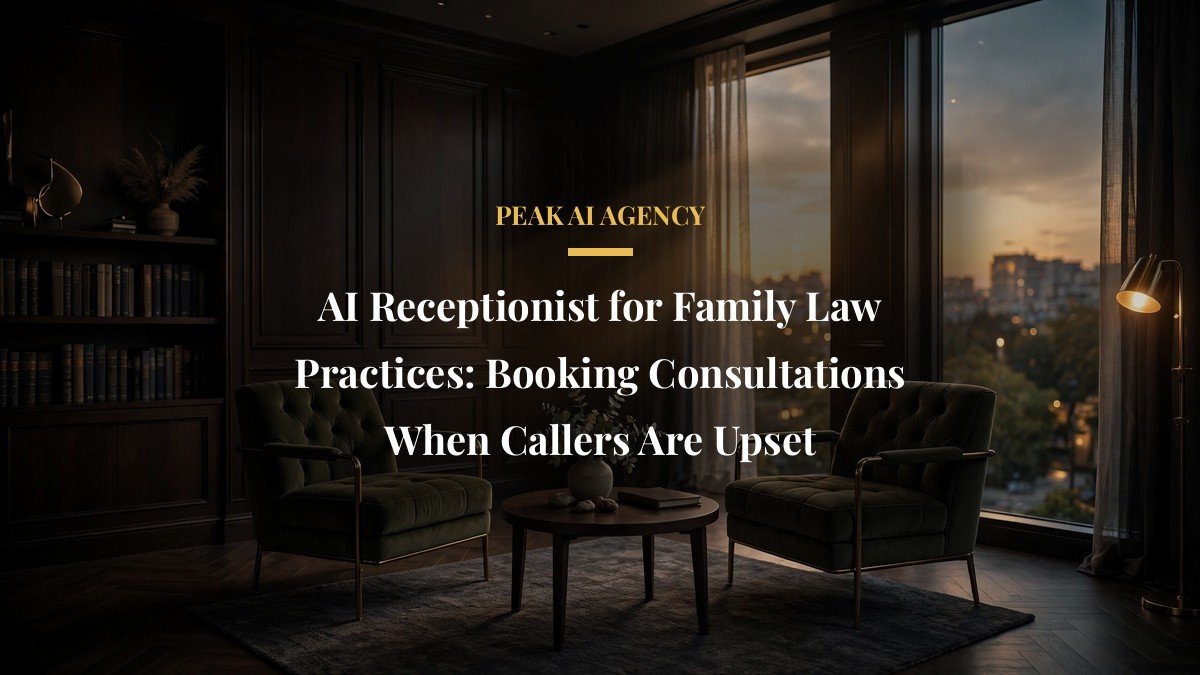 AI Receptionist for Family Law Practices: Booking Consultations When Callers Are Upset