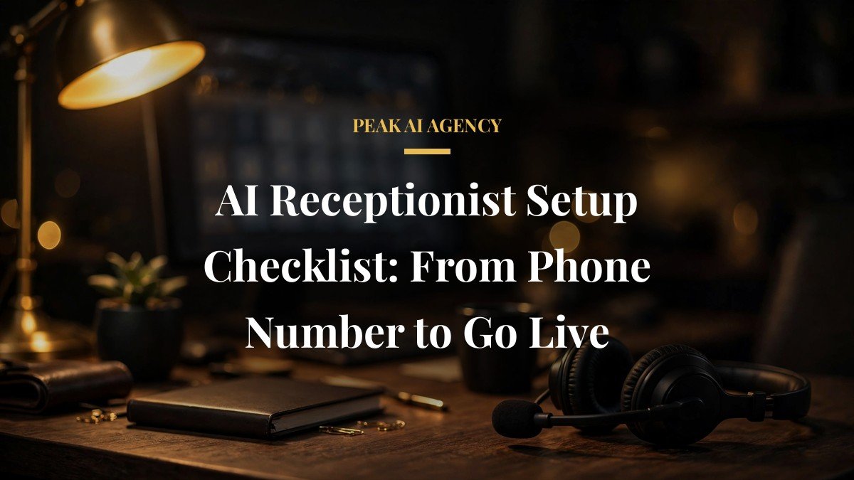 AI Receptionist Setup Checklist: From Phone Number to Go Live