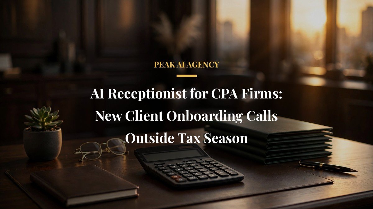 AI Receptionist for CPA Firms: New Client Onboarding Calls Outside Tax Season