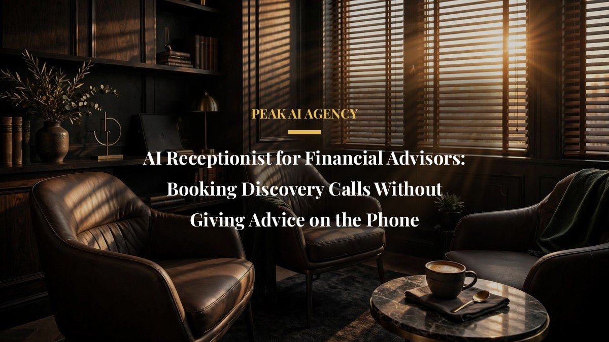 AI Receptionist for Financial Advisors: Booking Discovery Calls Without Giving Advice on the Phone