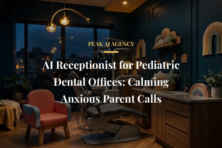 AI receptionist calming anxious parent calls for pediatric dental offices