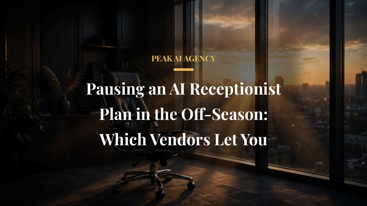 Pausing an AI Receptionist Plan in the Off-Season: Which Vendors Let You