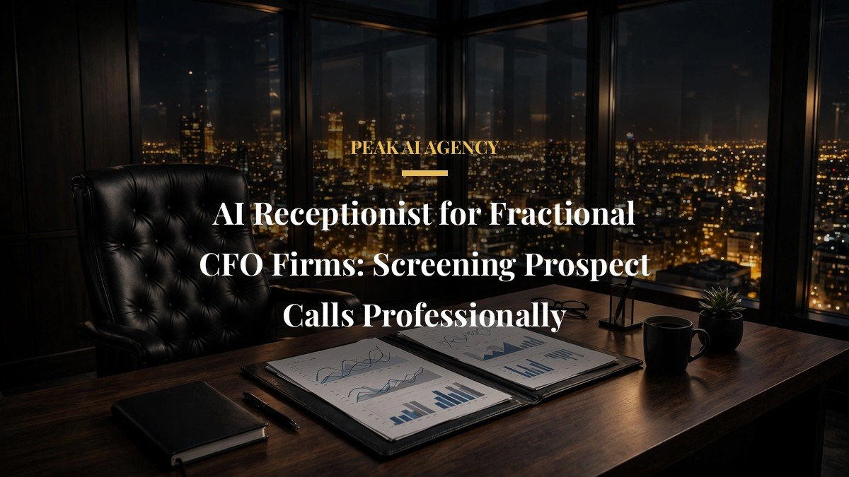 AI Receptionist for Fractional CFO Firms: Screening Prospect Calls Professionally