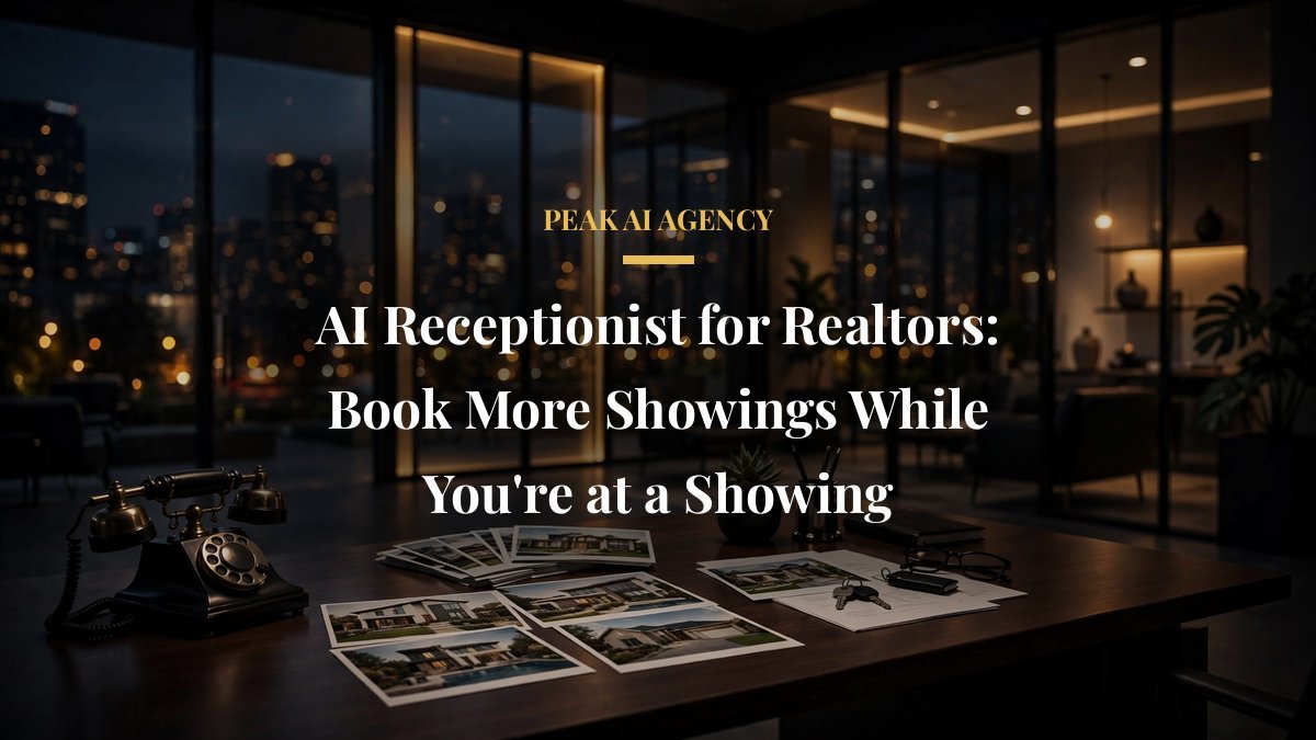 AI Receptionist for Realtors: Book More Showings While You’re at a Showing