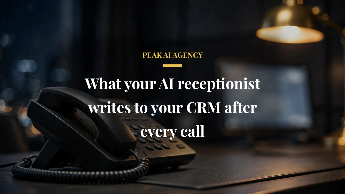 What your AI receptionist writes to your CRM after every call