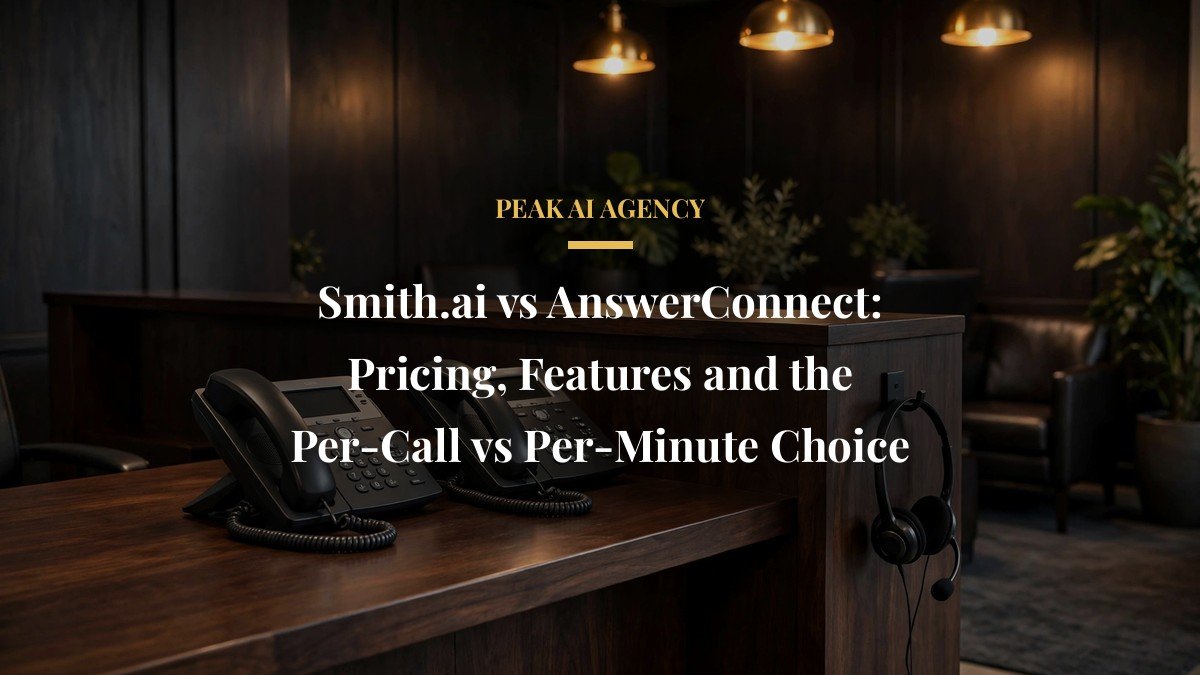 Smith.ai vs AnswerConnect: Pricing, Features and the Per-Call vs Per-Minute Choice