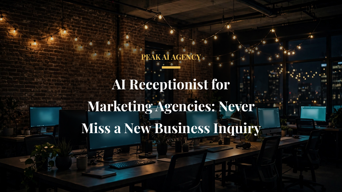 AI Receptionist for Marketing Agencies: Never Miss a New Business Inquiry