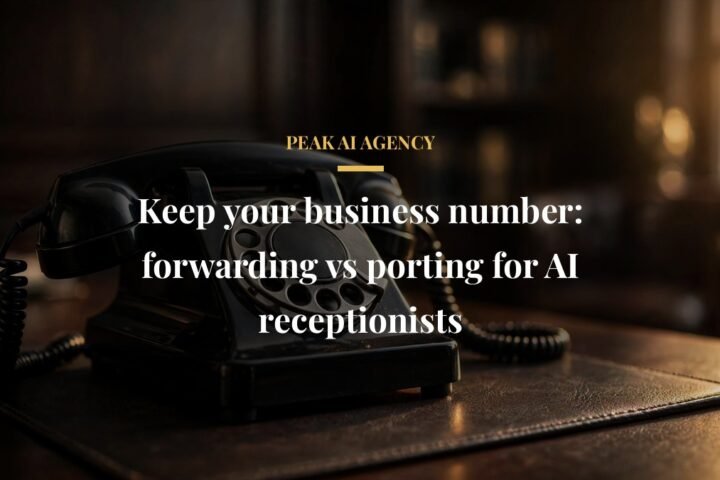 Keep business phone number with AI receptionist - call forwarding vs porting