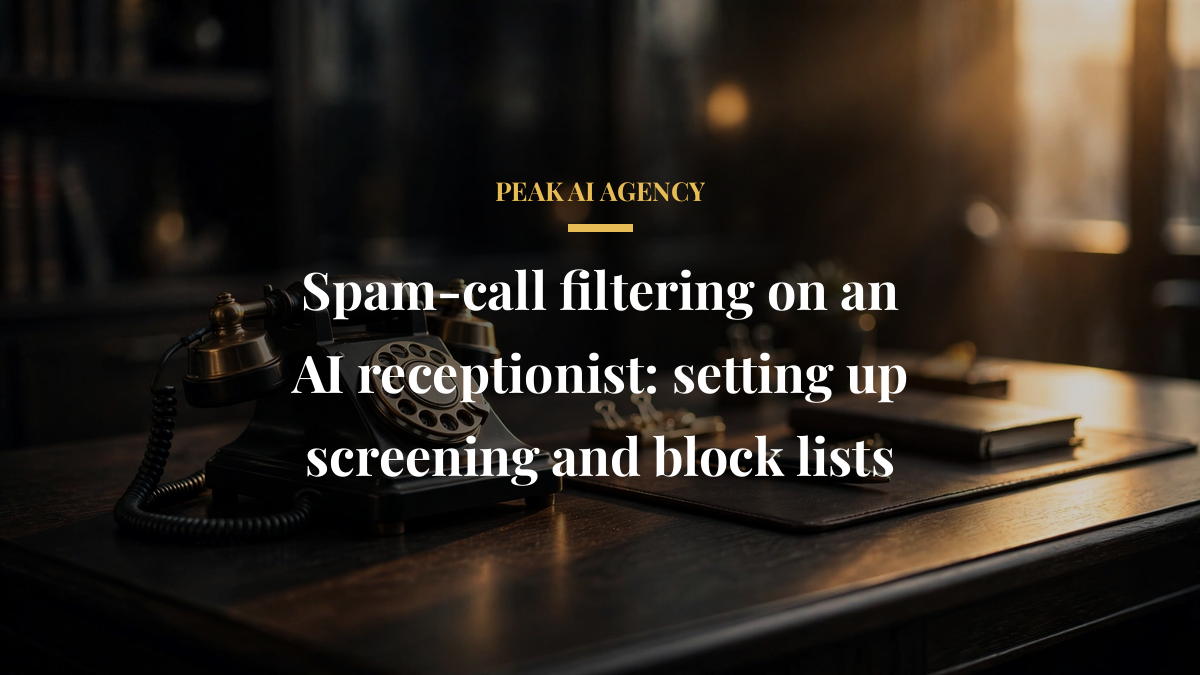 Spam-call filtering on an AI receptionist: setting up screening and block lists