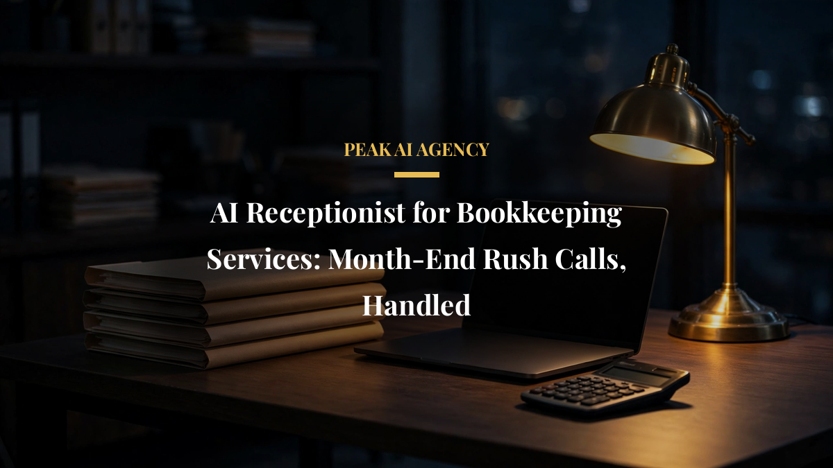 AI Receptionist for Bookkeeping Services: Month-End Rush Calls, Handled