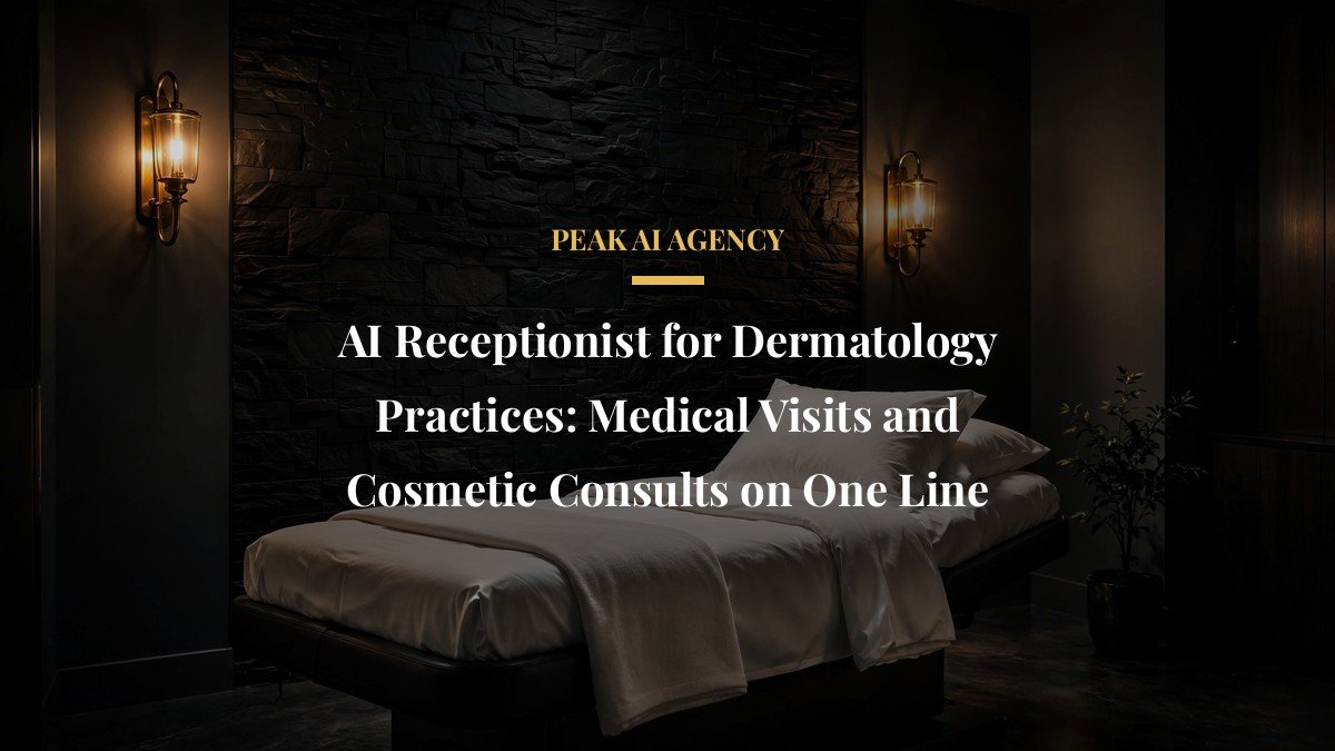 AI Receptionist for Dermatology Practices: Medical Visits and Cosmetic Consults on One Line