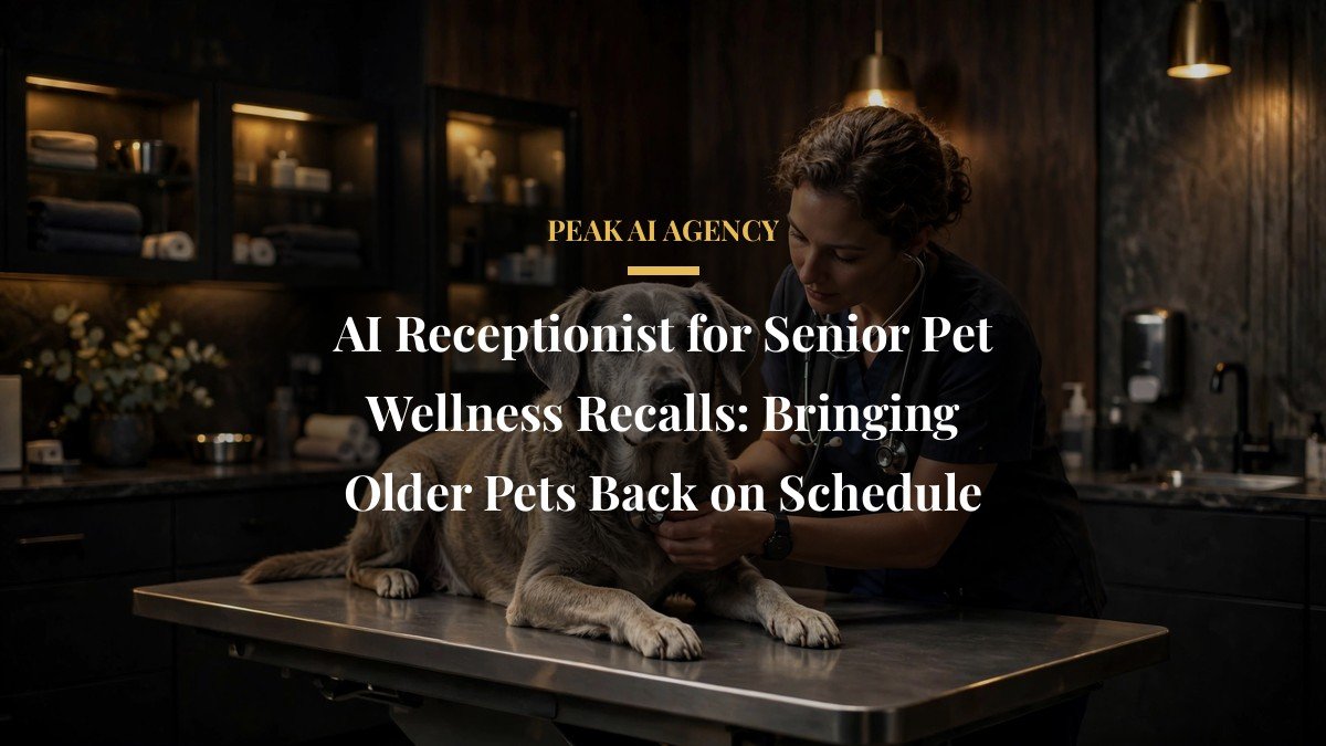 AI Receptionist for Senior Pet Wellness Recalls: Bringing Older Pets Back on Schedule