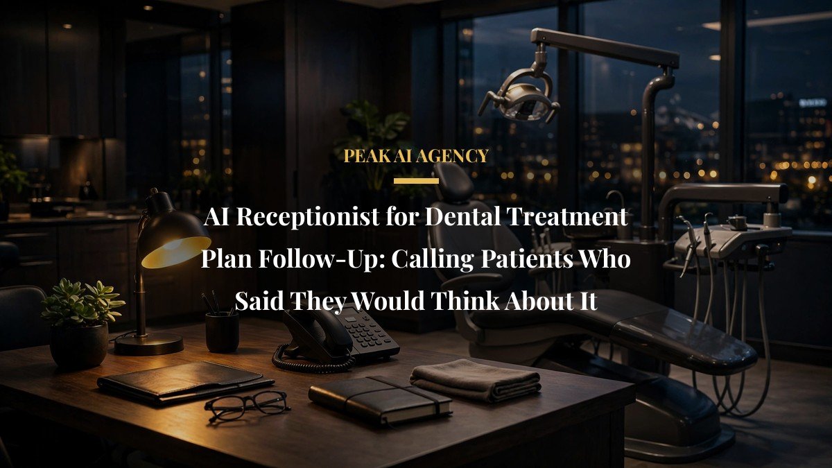 AI Receptionist for Dental Treatment Plan Follow-Up: Calling Patients Who Said They Would Think About It