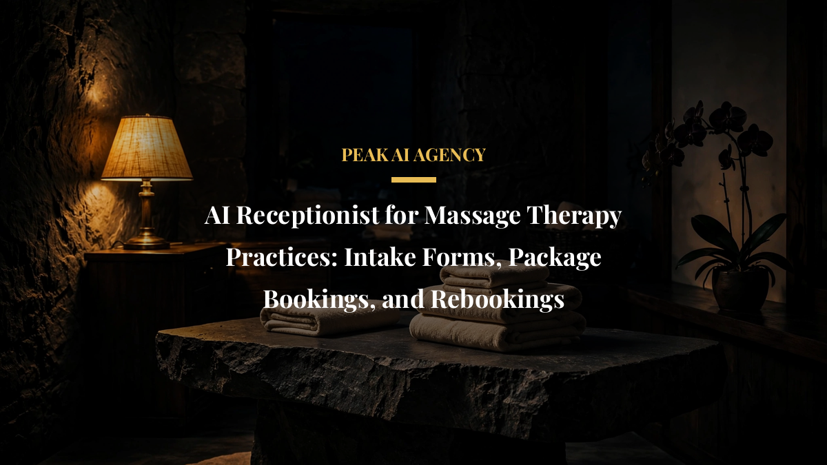 AI Receptionist for Massage Therapy Practices: Intake Forms, Package Bookings, and Rebookings