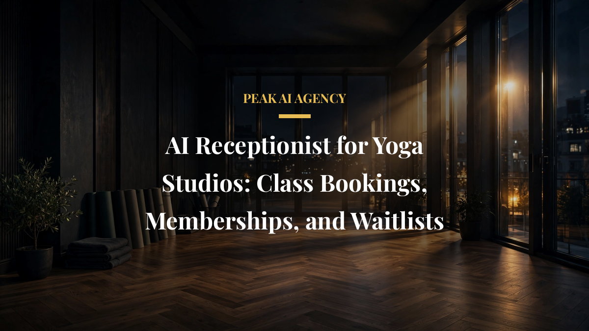 AI Receptionist for Yoga Studios: Class Bookings, Memberships, and Waitlists