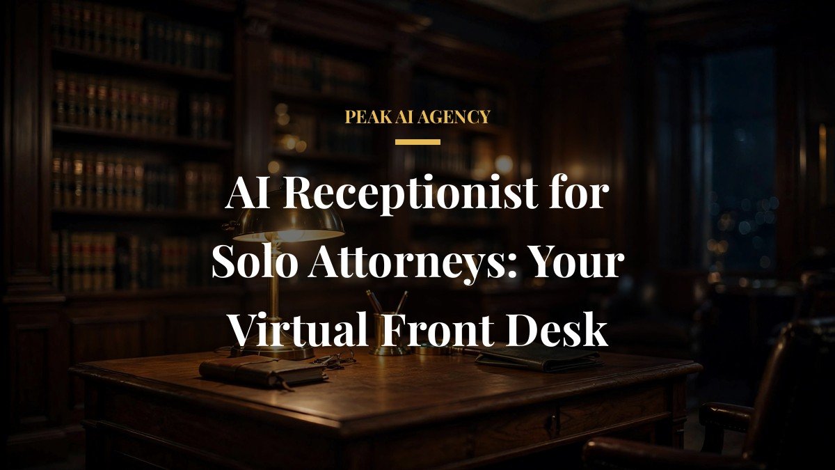 AI Receptionist for Solo Attorneys: Your Virtual Front Desk