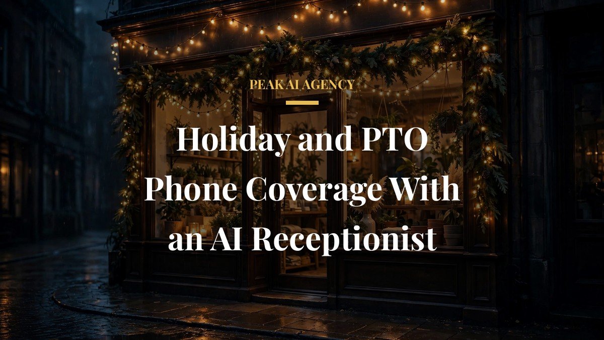 Holiday and PTO Phone Coverage With an AI Receptionist