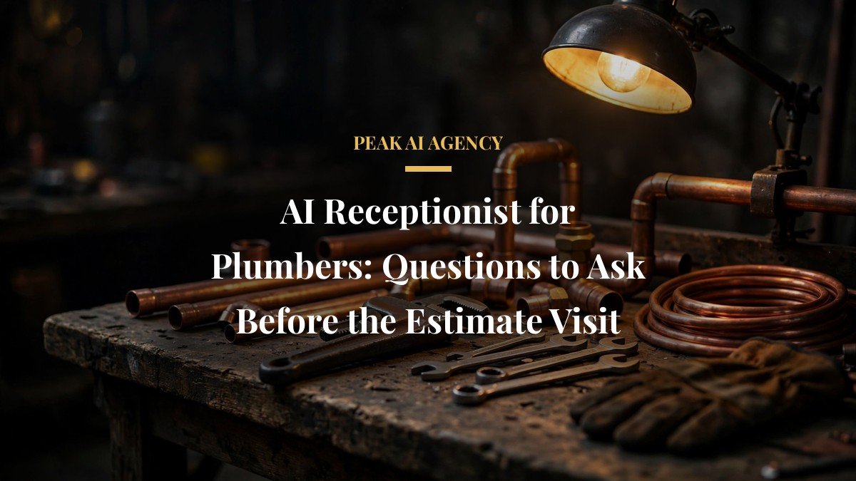 AI Receptionist for Plumbers: Questions to Ask Before the Estimate Visit