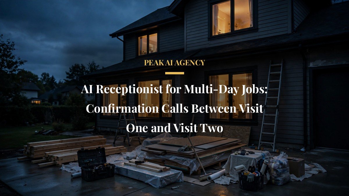 AI Receptionist for Multi-Day Jobs: Confirmation Calls Between Visit One and Visit Two