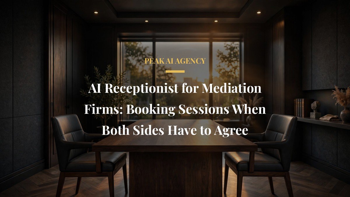 AI Receptionist for Mediation Firms: Booking Sessions When Both Sides Have to Agree