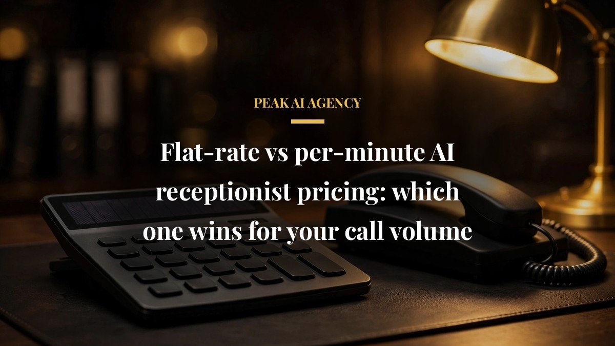 Flat-rate vs per-minute AI receptionist pricing: which one wins for your call volume