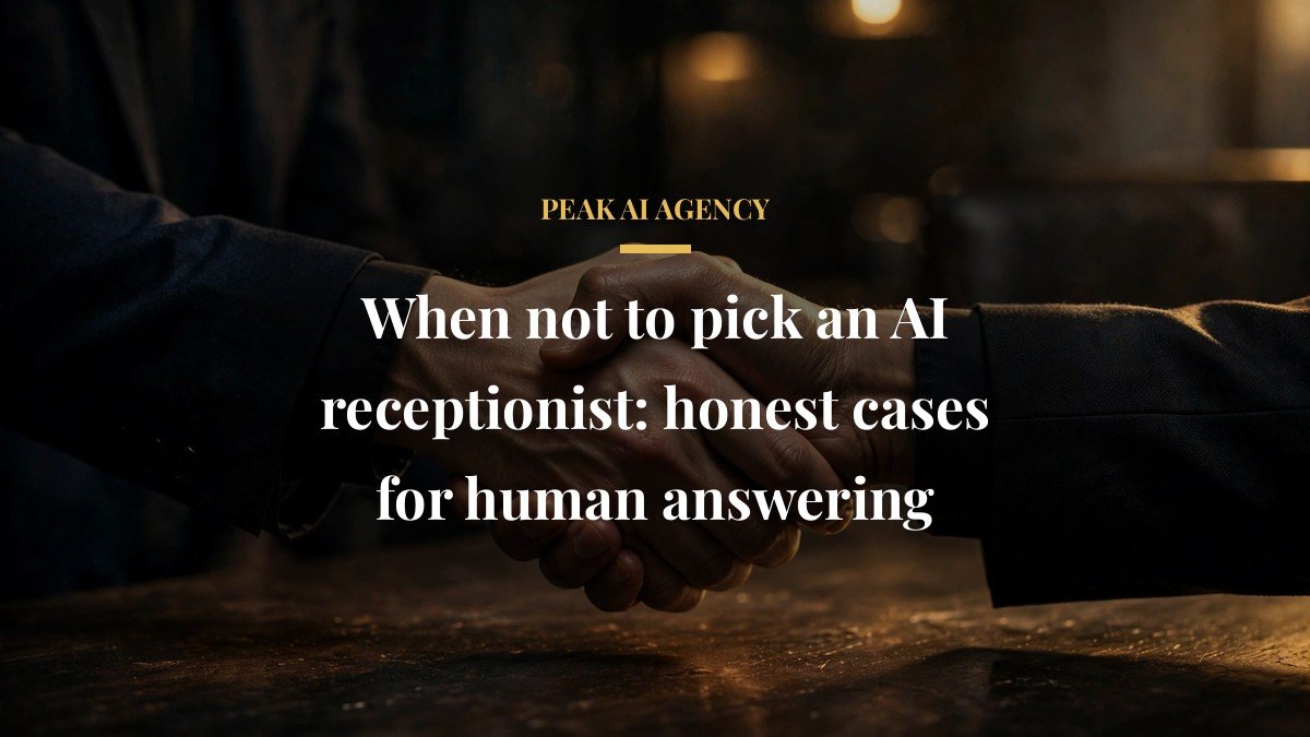 When not to pick an AI receptionist: honest cases for human answering