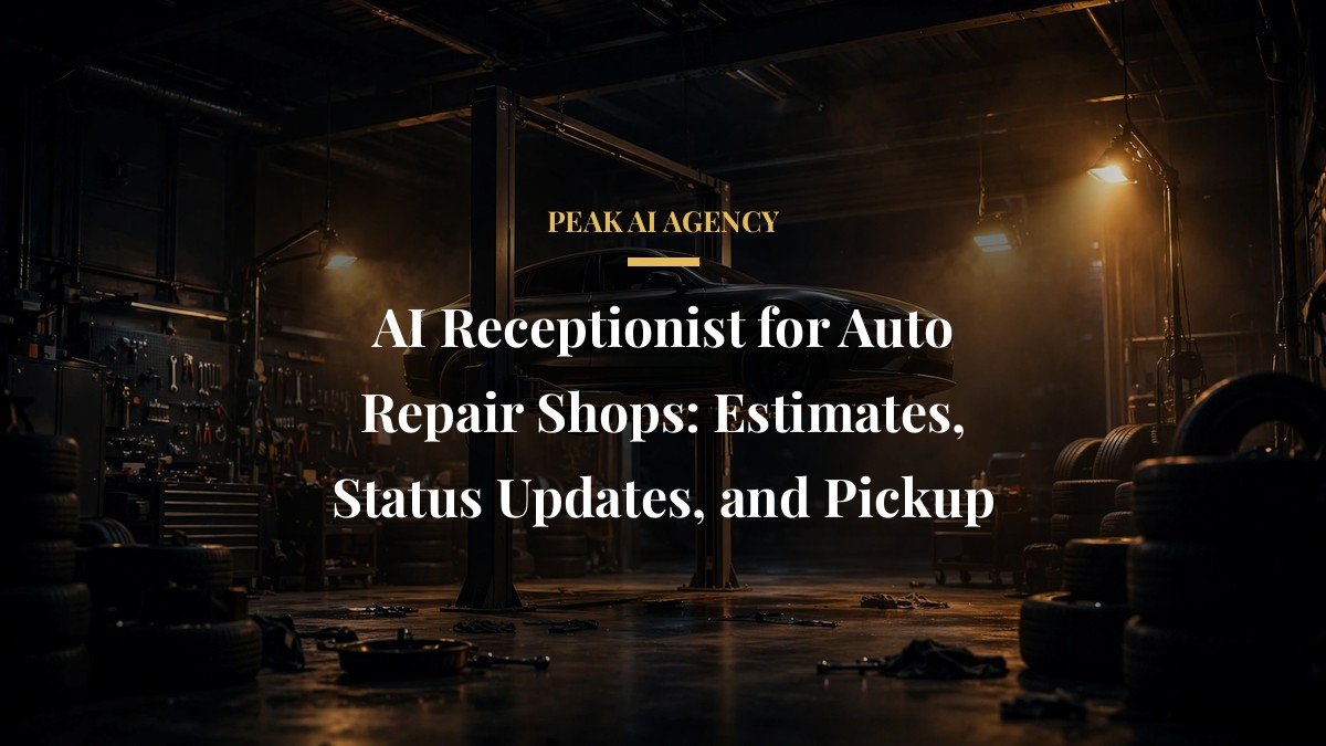 AI Receptionist for Auto Repair Shops: Estimates, Status Updates, and Pickup