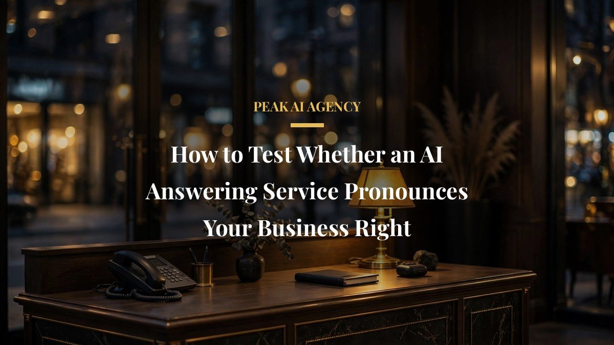 How to Test Whether an AI Answering Service Pronounces Your Business Right