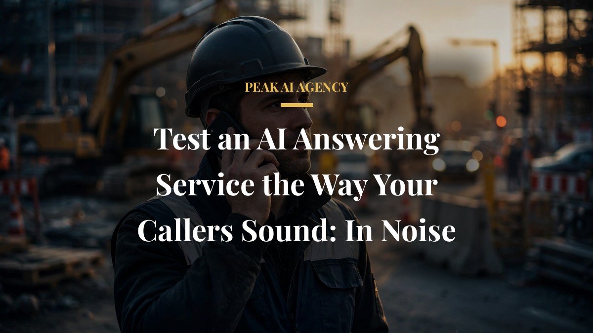 Test an AI Answering Service the Way Your Callers Sound: In Noise