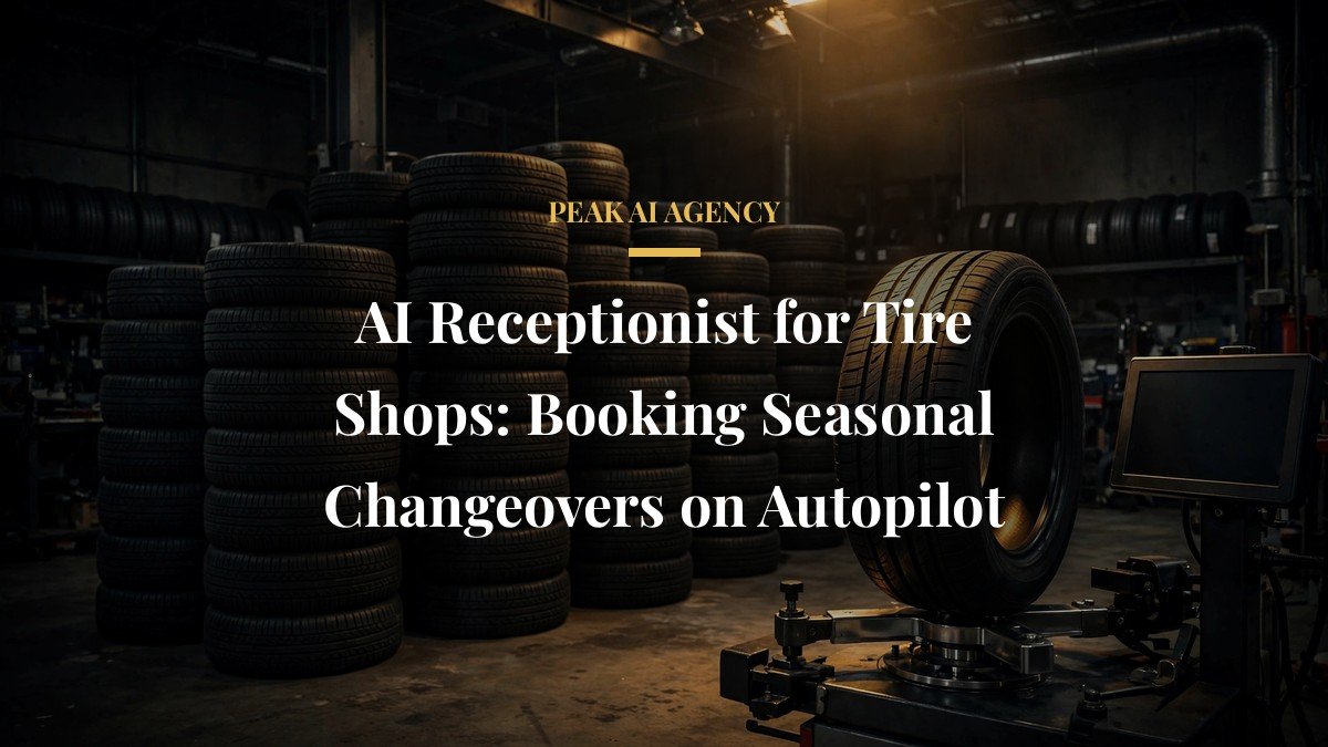 AI Receptionist for Tire Shops: Booking Seasonal Changeovers on Autopilot