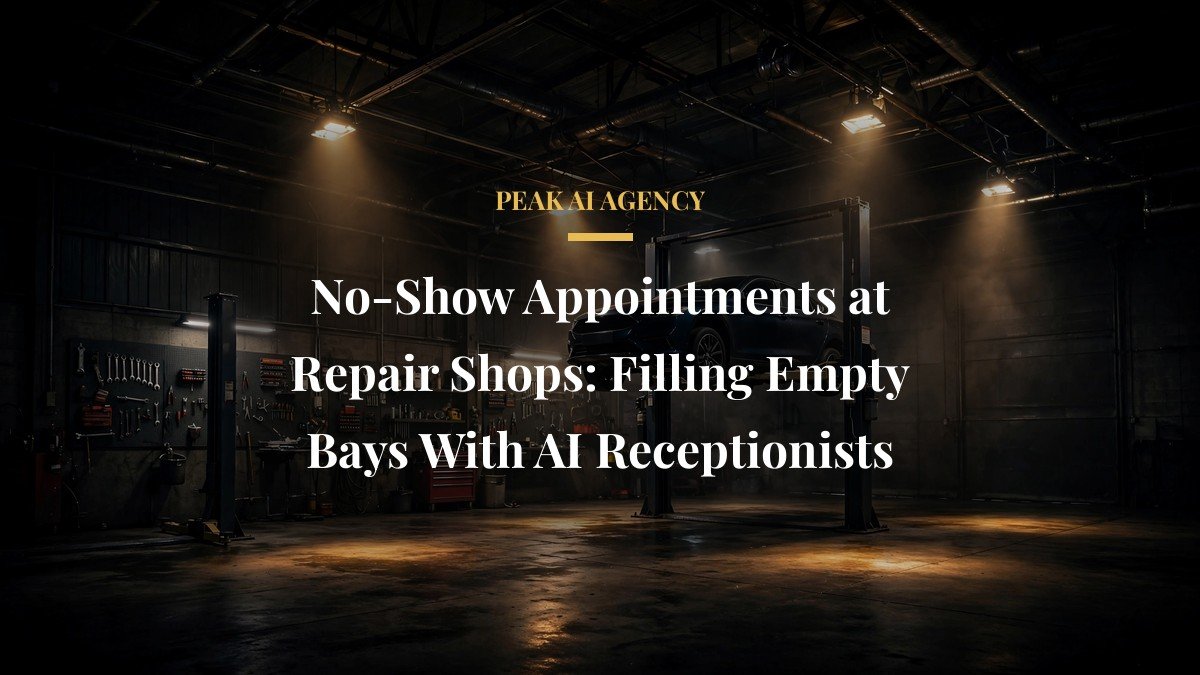 No-Show Appointments at Repair Shops: Filling Empty Bays With AI Receptionists