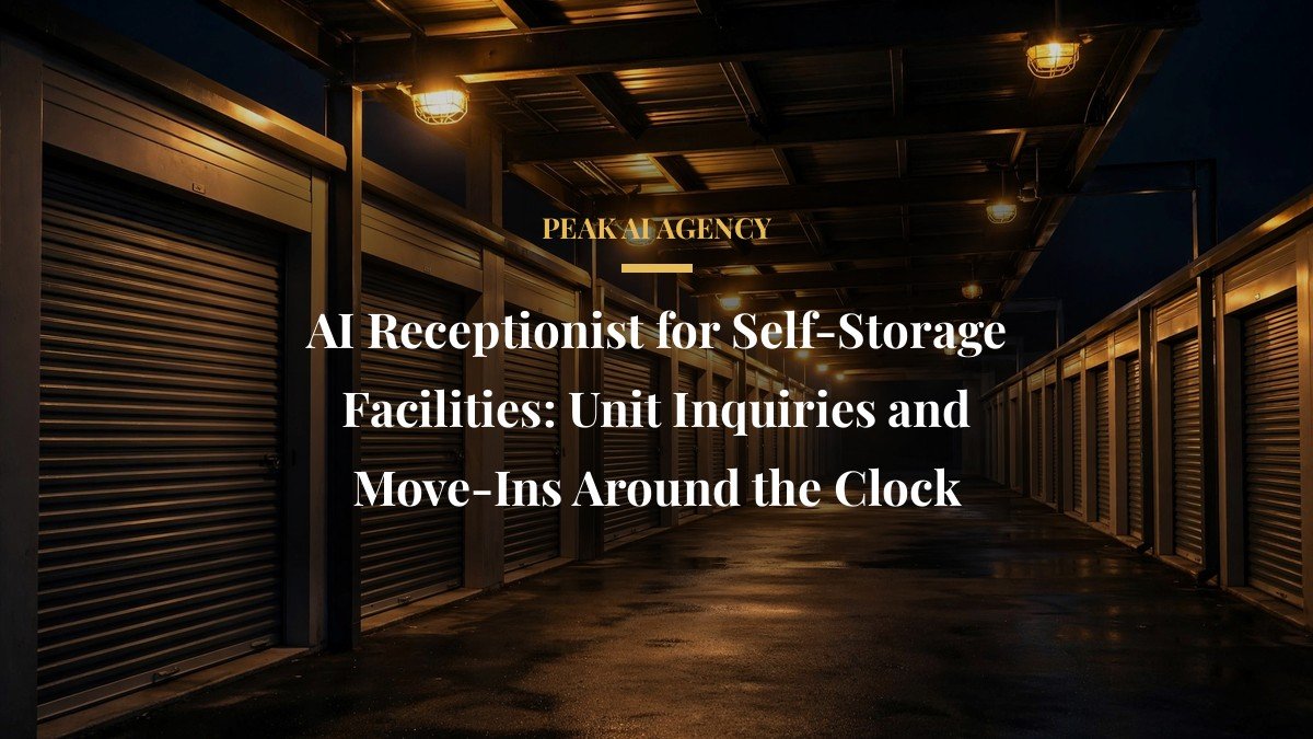 AI Receptionist for Self-Storage Facilities: Unit Inquiries and Move-Ins Around the Clock