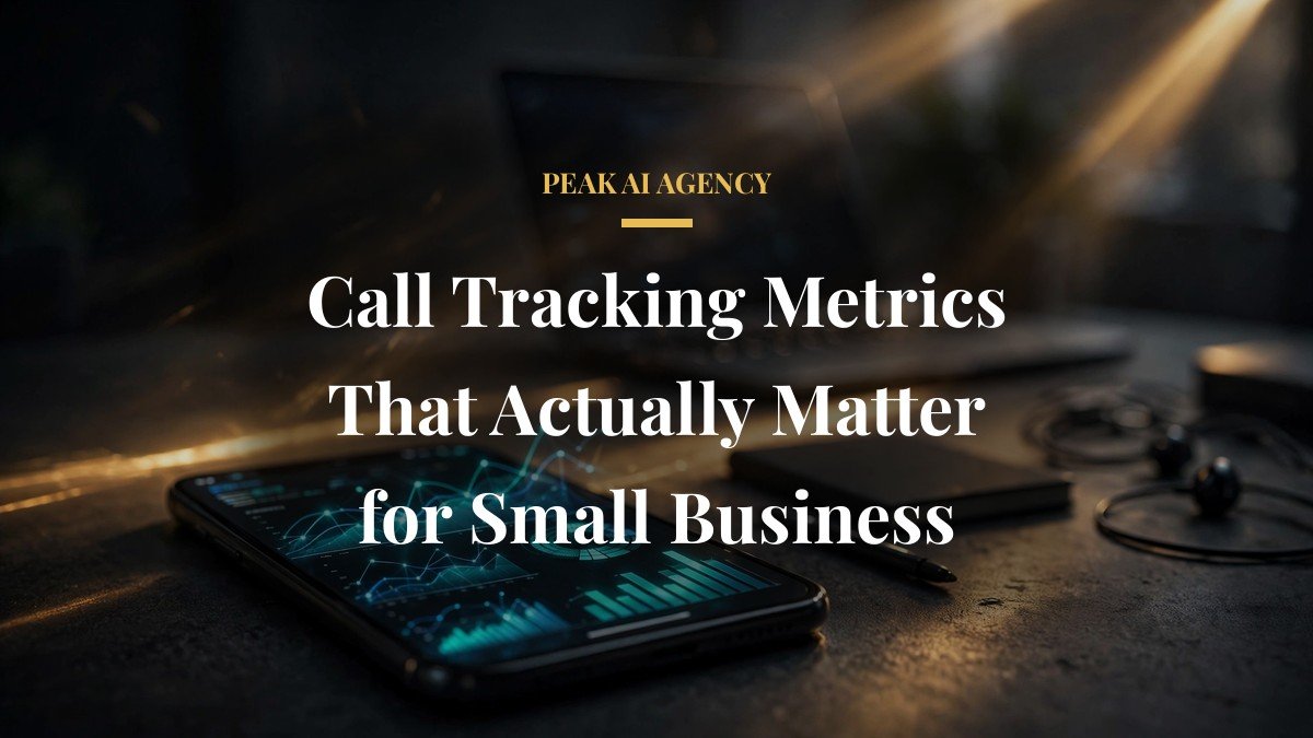 Call Tracking Metrics That Actually Matter for Small Business