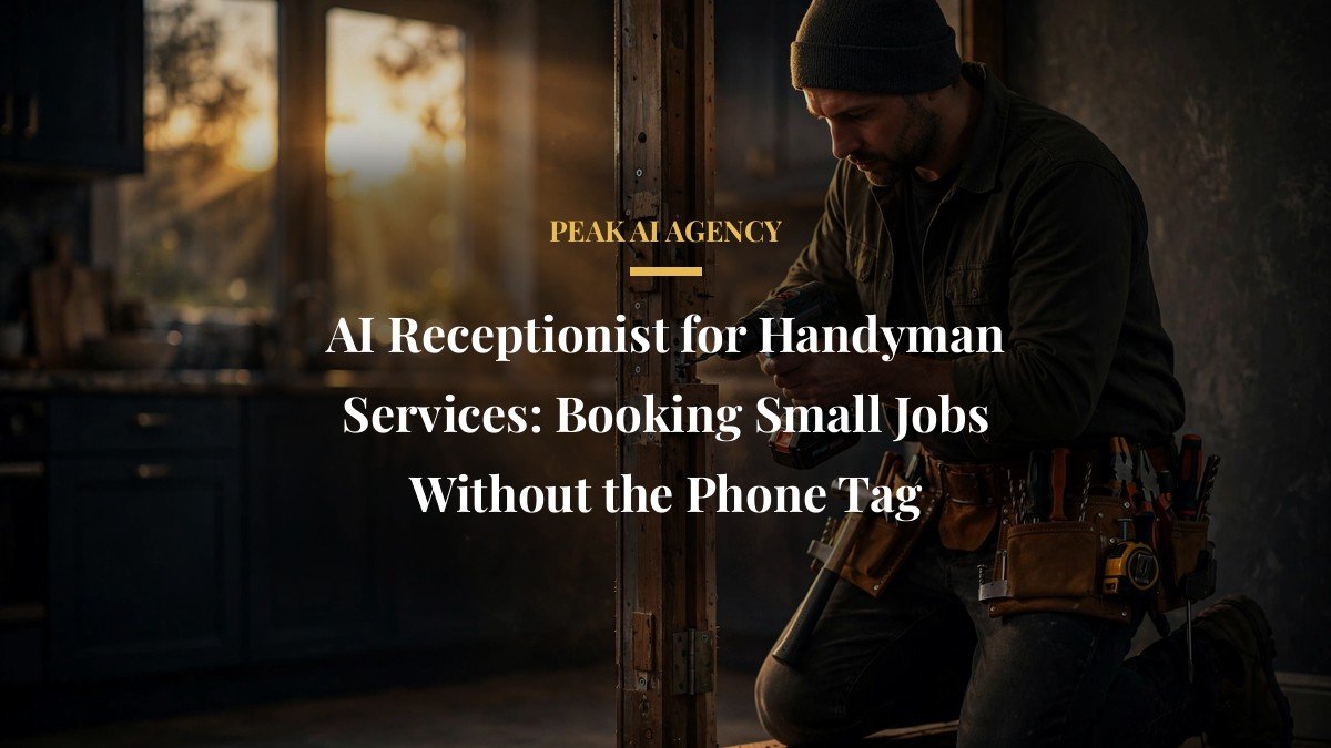 AI Receptionist for Handyman Services: Booking Small Jobs Without the Phone Tag