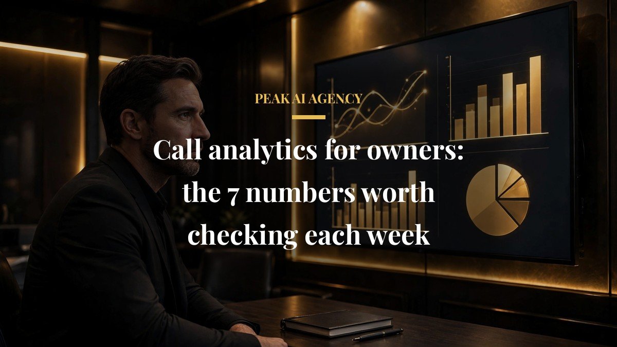 Call analytics for owners: the 7 numbers worth checking each week