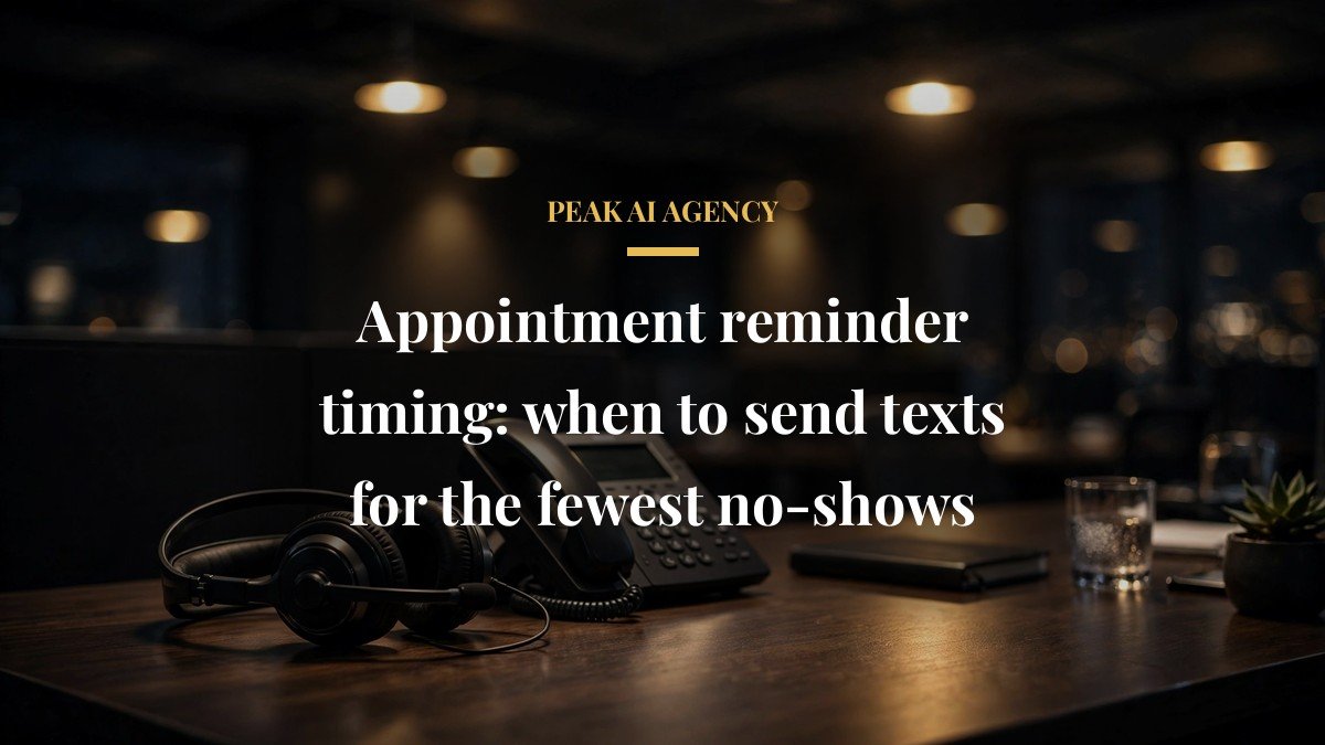 Appointment reminder timing: when to send texts for the fewest no-shows