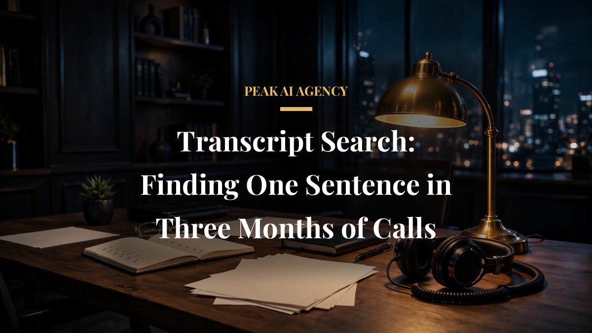 Transcript Search: Finding One Sentence in Three Months of Calls